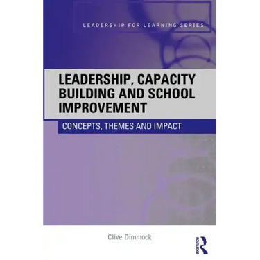 Leadership, Capacity Building and School Improvement: Concepts, themes and impact