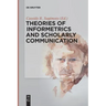 Theories of Informetrics and Scholarly Communication