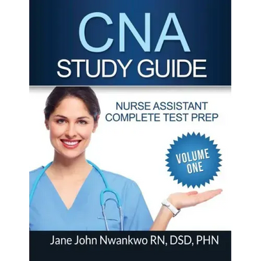 CNA Study Guide: Complete Nurse Assistant Test Prep