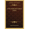 A New Book Of Cookery (1912)