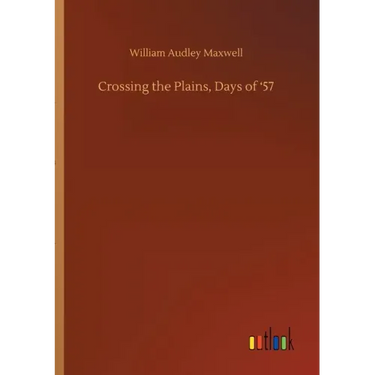 Crossing the Plains, Days of '57