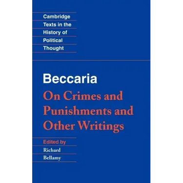 Beccaria: 'on Crimes and Punishments' and Other Writings