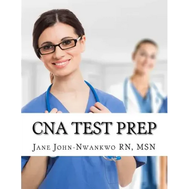 CNA Test Prep: Nurse Assistant Study Guide Review Book and Exam Practice Questions