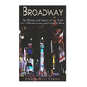 Broadway: The History and Legacy of New York City's Theater Center and Cultural Heart