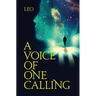 A Voice of One Calling