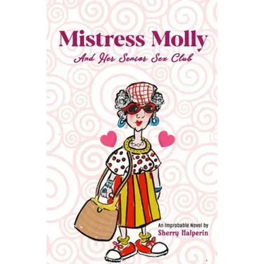 Mistress Molly and Her Senior Sex Club