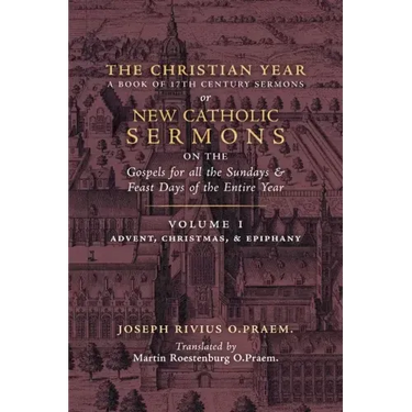 The Christian Year: Vol. 1 (Sermons on the Gospels for Advent, Christmas, and Epiphany)