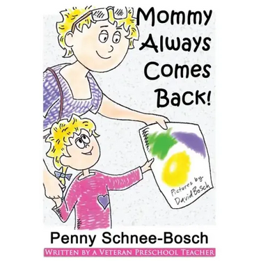 Mommy Always Comes Back
