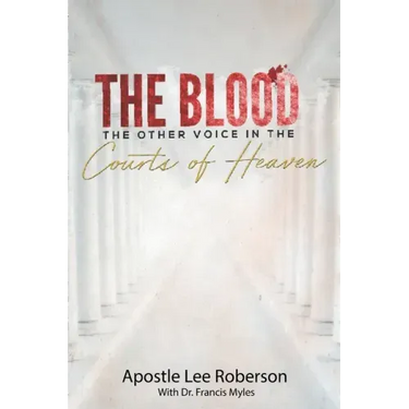 The Blood: The Other Voice in the Courts of Heaven