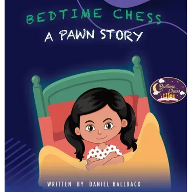 Bedtime Chess A Pawn Story
