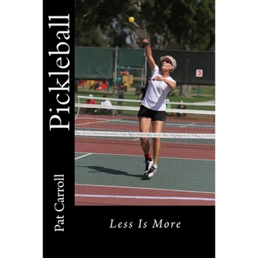 Pickleball: Less Is More