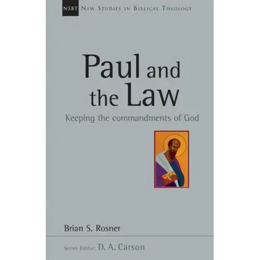 Paul and the Law: Keeping the Commandments of God