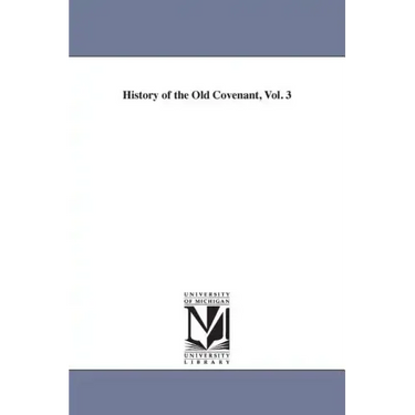 History of the Old Covenant, Vol. 3