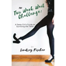The Two Week Wait Challenge: A Sassy Girl's Guide to Surviving the TWW