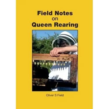 Field Notes on Queen Rearing