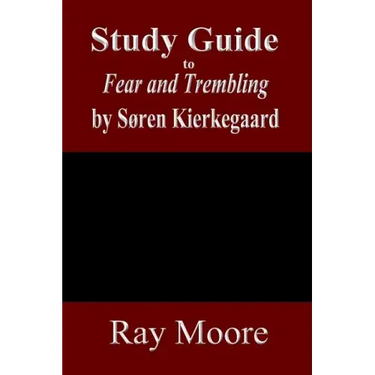 Study Guide to Fear and Trembling by Soren Kierkegaard