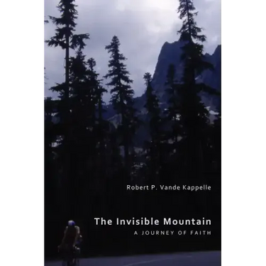 The Invisible Mountain: A Journey of Faith