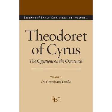 Theodoret of Cyrus: The Questions on the Octateuch, Volume 1 on Genesis and Exodus