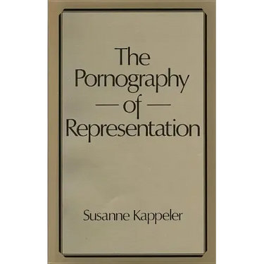 The Pornography of Representation
