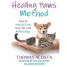 Healing Paws Method: A COMPREHENSIVE GUIDE TO PET REFLEXOLOGY- Second Edition
