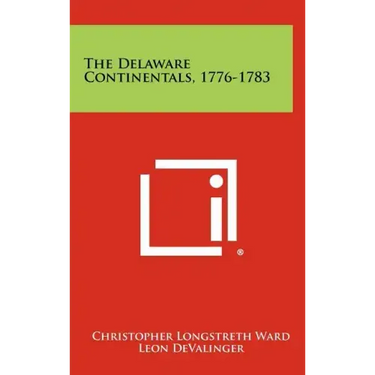 The Delaware Continentals, 1776-1783