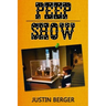 Peep Show: a book of poetry, lyrics, ideas, thoughts, and experiences