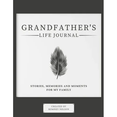 Grandfather's Life Journal: Stories, Memories and Moments for My Family