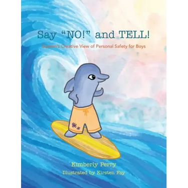 Say NO! and TELL!: Daxton's Creative View of Personal Safety for Boys
