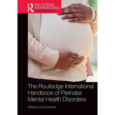 The Routledge International Handbook of Perinatal Mental Health Disorders