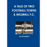 A Tale Of Two Football Towns & Millwall F.C.
