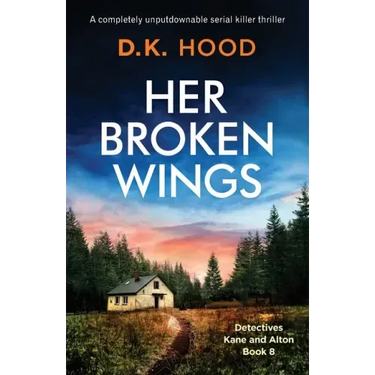Her Broken Wings: A completely unputdownable serial killer thriller