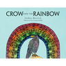Crow and the Rainbow