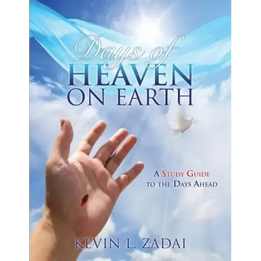 Days of Heaven on Earth: A Study Guide to the Days Ahead