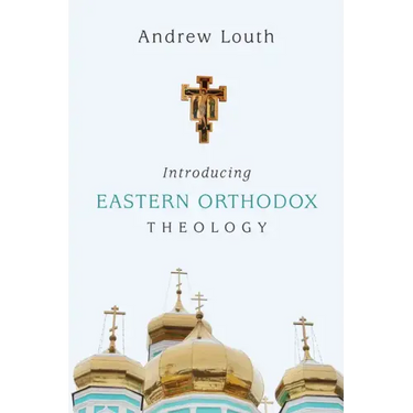 Introducing Eastern Orthodox Theology