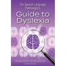 The Speech-Language Pathologist's Guide to Dyslexia