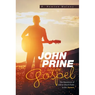 John Prine and the Gospel: The Questions of Life to Which Faith Is the Answer