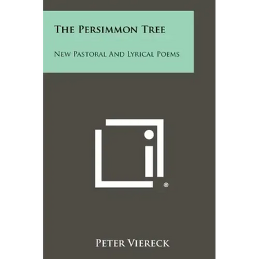 The Persimmon Tree: New Pastoral and Lyrical Poems