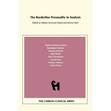 The Borderline Personality in Analysis (Chiron Clinical Series)