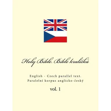 Holy Bible. Bible kralická: English - Czech parallel text