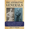 The Appomattox Generals: The Parallel Lives of Joshua L. Chamberlain, Usa, and John B. Gordon, Csa, Commanders at the Surrender Ceremony of April 12,