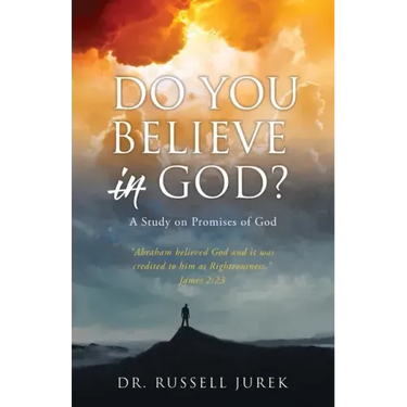 Do You Believe In God?: A Study on Promises of God