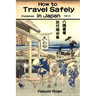 How to Travel Safely in Japan