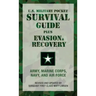 U.S. Military Pocket Survival Guide: Plus Evasion & Recovery