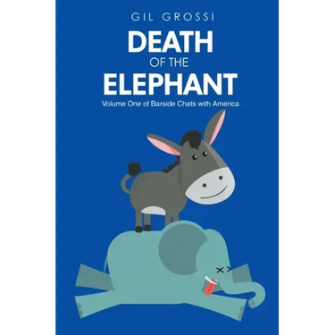 Death of the Elephant: Volume One of Barside Chats with America