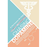 Chasing Dopamine