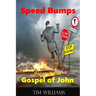 Speed Bumps for reading the Gospel of John