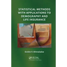 Statistical Methods with Applications to Demography and Life Insurance