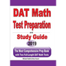 DAT Math Test Preparation and study guide: The Most Comprehensive Prep Book with Two Full-Length DAT Math Tests
