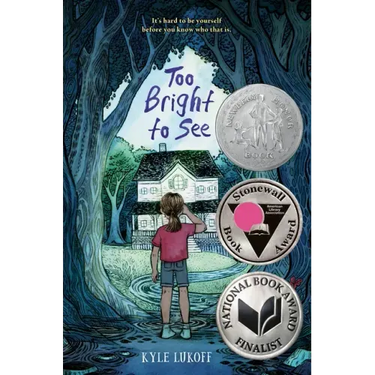 Too Bright to See: (Newbery Honor Award Winner)