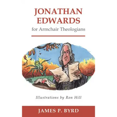 Jonathan Edwards for Armchair Theologians